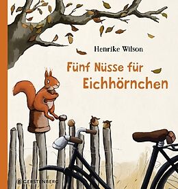 Fester Einband Fünf Nüsse für Eichhörnchen von Henrike Wilson