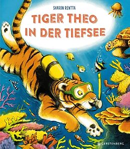 Fester Einband Tiger Theo in der Tiefsee von Sharon Rentta