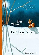 Fester Einband Der Winter des Eichhörnchens von Werner Holzwarth
