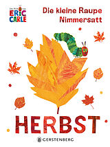 Pappband Die kleine Raupe Nimmersatt - Herbst von Eric Carle