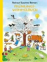 Pappband, unzerreissbar Frühlings-Wimmelbuch von Rotraut Susanne Berner