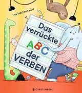 Fester Einband Das verrückte ABC der Verben von Ina Hattenhauer