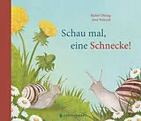 Fester Einband Schau mal, eine Schnecke! von Bärbel Oftring