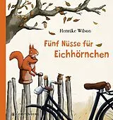 Fester Einband Fünf Nüsse für Eichhörnchen von Henrike Wilson