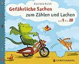 Fester Einband Gefährliche Sachen zum Zählen und Lachen von Daniela Kulot