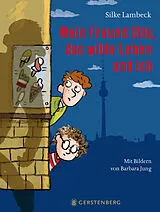 E-Book (epub) Mein Freund Otto, das wilde Leben und ich von Silke Lambeck