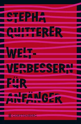 E-Book (epub) Weltverbessern für Anfänger von Stepha Quitterer