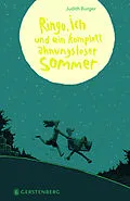 E-Book (epub) Ringo, ich und ein komplett ahnungsloser Sommer von Judith Burger