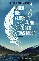 E-Book (epub) Über die Berge und über das Meer von Dirk Reinhardt