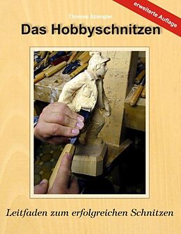 Kartonierter Einband Das Hobbyschnitzen von Thomas Spangler