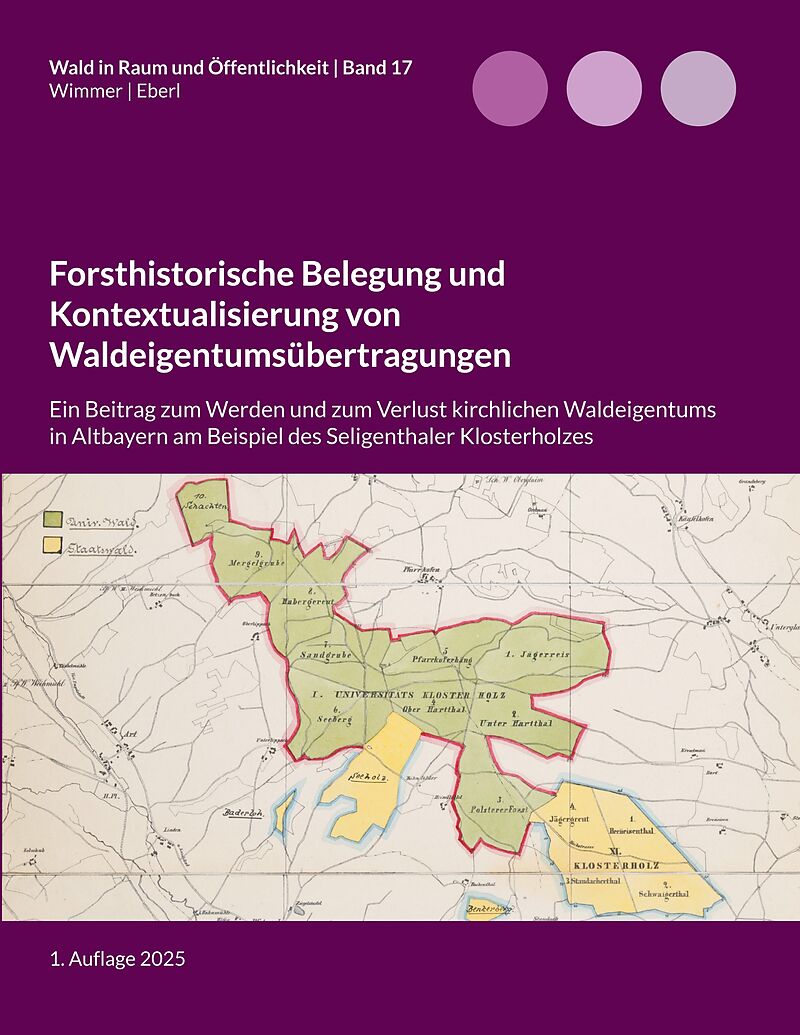 Forsthistorische Belegung und Kontextualisierung von Waldeigentumsübertragungen
