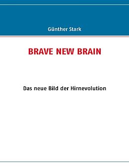 Kartonierter Einband Brave new Brain von Günther Stark