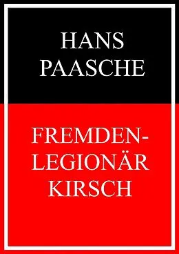 E-Book (epub) Fremdenlegionär Kirsch von Hans Paasche
