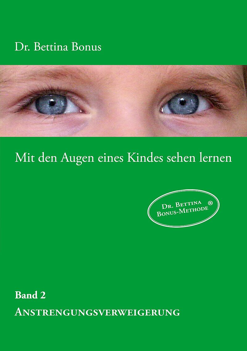 Mit den Augen eines Kindes sehen lernen - Band 2