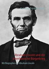 Kartonierter Einband Abraham Lincoln und der amerikanische Bürgerkrieg von Karl Marx, Friedrich Engels