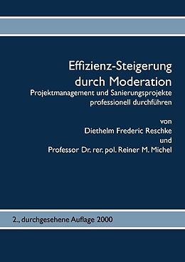 Kartonierter Einband Effizienz-Steigerung durch Moderation von Diethelm F Reschke, Reiner M Michel
