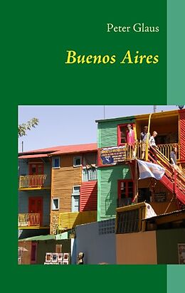 Kartonierter Einband Buenos Aires von Peter Glaus