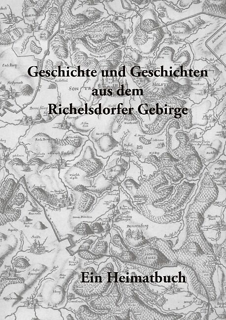 Geschichte und Geschichten aus dem Richelsdorfer Gebirge