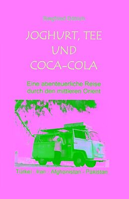 Kartonierter Einband Joghurt, Tee und Coca-Cola von Siegfried Dittrich