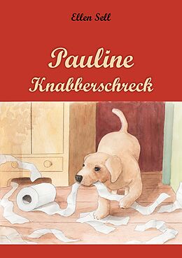 Kartonierter Einband Pauline Knabberschreck von Ellen Sell