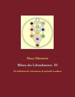 Kartonierter Einband Blüten des Lebensbaumes III von Harry Eilenstein