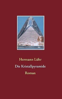 Kartonierter Einband Die Kristallpyramide von Hermann Lühr