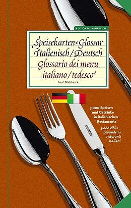 Kartonierter Einband Speisekarten-Glossar Italienisch/Deutsch | Glossario dei menu. Italiano/tedesco von Gerd Malcherek