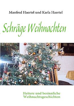 Kartonierter Einband Schräge Weihnachten von Manfred Haertel, Karla Haertel