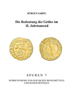 Kartonierter Einband Die Bedeutung des Geldes im II. Jahrtausend von Jürgen Jarfe
