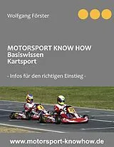 Kartonierter Einband Motorsport Know How Basiswissen Kartsport von Wolfgang Förster