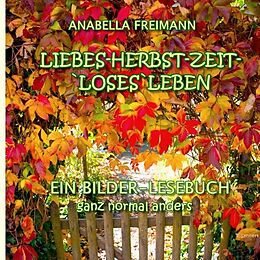 Kartonierter Einband Liebes Herbstzeit-Loses Leben von Anabella Freimann