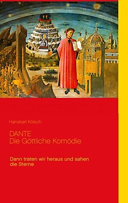 Fester Einband Dante - Die Göttliche Komödie - Divina Commedia von Hanskarl Kölsch