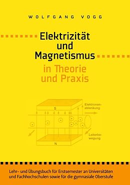 Kartonierter Einband Elektrizität und Magnetismus in Theorie und Praxis von Wolfgang Vogg
