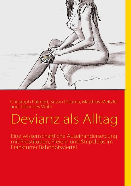 Devianz als Alltag