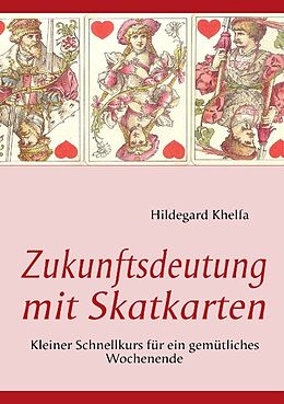 Kartonierter Einband Zukunftsdeutung mit Skatkarten von Hildegard Khelfa