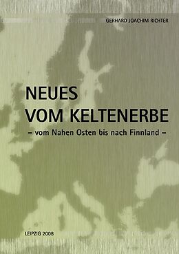 Kartonierter Einband Neues vom Keltenerbe von Gerhard Joachim Richter