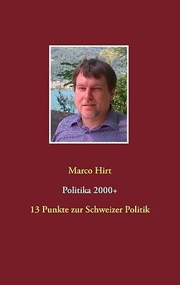Kartonierter Einband Politika 2000+ von Marco Hirt