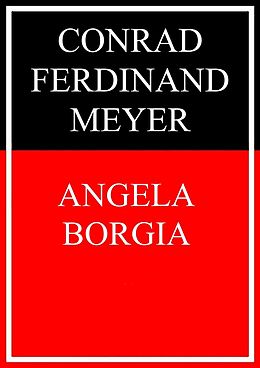 E-Book (epub) Angela Borgia von Conrad Ferdinand Meyer