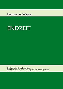 Fester Einband ENDZEIT von Hermann A. Wagner