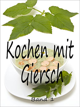 E-Book (epub) Kochen mit Giersch 1 von Uwe Kolter