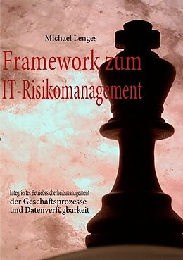 Kartonierter Einband Framework zum IT-Risikomanagement von Michael Lenges