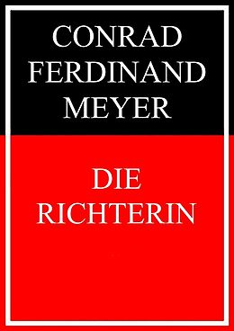 E-Book (epub) Die Richterin von Conrad Ferdinand Meyer