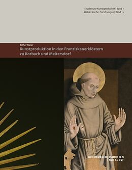 Kartonierter Einband Kunstproduktion in den Franziskanerklöstern zu Korbach und Meitersdorf von Esther Meier