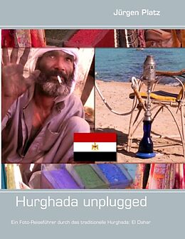 Kartonierter Einband Hurghada unplugged von Jürgen Platz