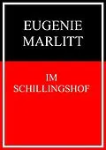 E-Book (epub) Im Schillingshof von Eugenie Marlitt