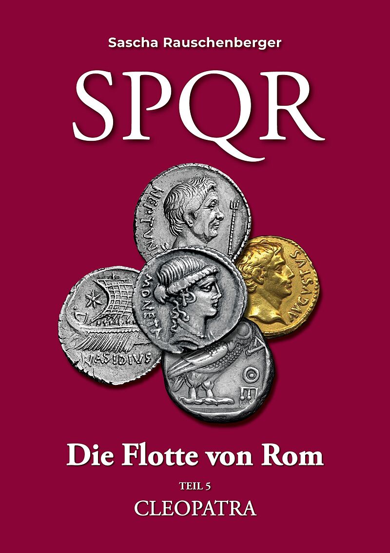 SPQR Die Flotte von Rom: Teil 5 CLEOPATRA