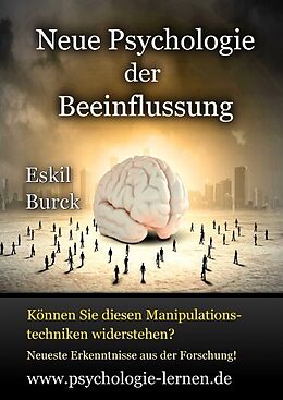 Fester Einband Neue Psychologie der Beeinflussung von Eskil Burck