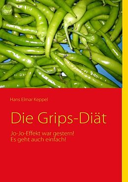 Kartonierter Einband Die Grips-Diät von Hans E Keppel