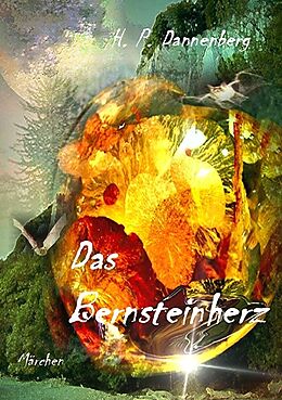 Kartonierter Einband Das Bernsteinherz von H P Dannenberg, Arno Kochmann
