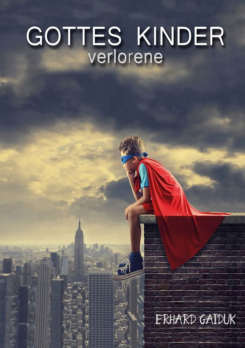 Gottes verlorene Kinder